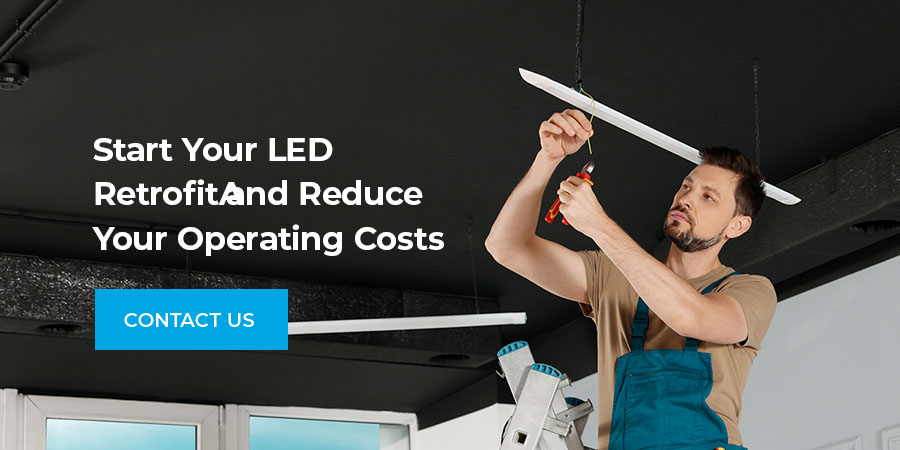 Start Your LED Retrofit and Reduce Your Operating Costs